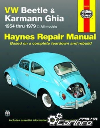Volkswagen Beetle & Karmann Ghia 1954-1979 Haynes Repair Manual